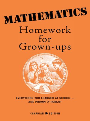 cover image of Mathematics Homework For Grown-Ups